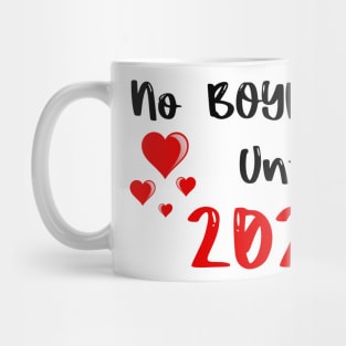 No Boyfriend Until 2026 Mug